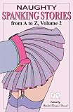 Naughty Spanking Stories from A to Z, Volume 2 by Rachel Kramer Bussel