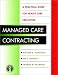 Managed Care Contracting: A Practical Guide for Health Care Executives by William A. Garofalo ISBN 0787945811