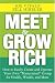 Meet and Grow Rich: How to Easily Create and Operate Your Own "Mastermind" Group for Health, Wealth, and More