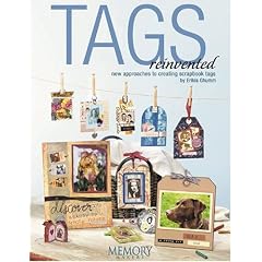 Tags Reinvented: New Approaches to Creating Scrapbook Tags