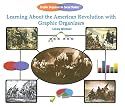 Learning About the American Revolution With Graphic Organizers (Graphic Organizers in Social Studies)