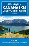 Gillean Daffern's Kananaskis Country Trail Guide-4th Edition: Volume 1: Kananaskis Valley--Kananaskis Lakes--Elk Lakes--The Smith-Dorrien