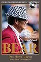Bear: My Hard Life And Good Times Of Alabama's Head Coach