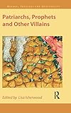 Patriarchs, prophets and other villains