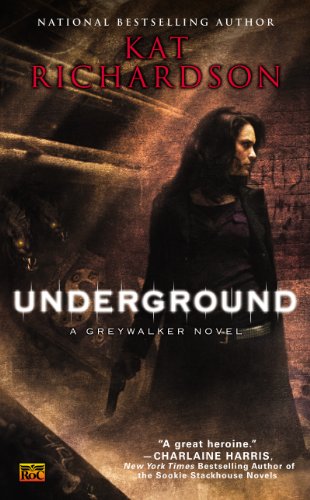 Underground (Greywalker, Book 3): A Greywalker Novel