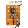 The Serpent and the Rainbow: A Harvard Scientist's Astonishing Journey into the Secret Societies of Haitian Voodoo, Zombis, and Magic