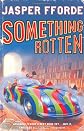 Something Rotten