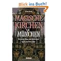 Magische Kirchen in M�nchen: Dreiecks-Wege zum Geheimnis - Gute und b�se Orte
