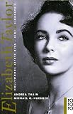 Elizabeth Taylor. Hollywoods letzte Diva. Eine Biographie. Medium