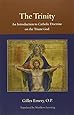 The Trinity: An Introduction to Catholic Doctrine on the Triune God (Thomistic Ressourcement)