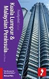 Kuala Lumpur & Malaysian Peninsula (Footprint Focus)