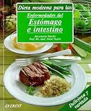 Image of Dieta moderna para las enfermedades del estómago e intestino: Recetas deliciosas, con variaciones prácticas para toda la familia y  una  guía dietética.