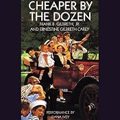 Cheaper by the Dozen | [Frank B. Gilbreth, Ernestine Gilbreth Carey]