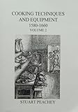 Cooking techniques and equipment, 1580-1660