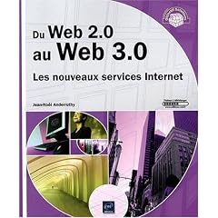 Du Web 2.0 au Web 3.0 - Les nouveaux services Internet