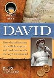 David (Money at Its Best: Millionaires of the Bible)