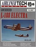 Lockheed L-188 Electra (AirlinerTech Series, Vol. 5)