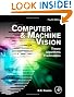 Computer and Machine Vision: Theory, Algorithms, Practicalities