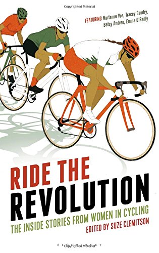 Ride the Revolution: The Inside Stories from Women in Cycling