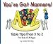 You've Got Manners!: Table Tips from A to Z for Kids of All Ages (You've Got Manners series)