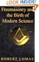 Freemasonry and the Birth of Modern Science