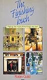 The finishing touch : making the most of the things you own