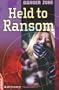 Held to Ransom (Edge Danger Zone)