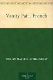 Vanity Fair. French (French Edition)