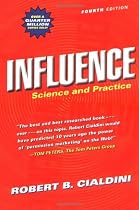 Influence: Science and Practice (4th Edition)
