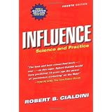 Influence: Science and Practiceby Robert B. Cialdini