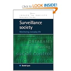 Surveillance Society: Monitoring Everyday Life (Issues in Society)