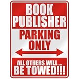  BOOK PUBLISHER PARKING ONLY  PARKING SIGN OCCUPATIONS