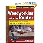 Woodworking with the Router: Professional Router Techniques and Jigs Any Woodworker Can... by Bill Hylton