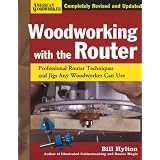 Woodworking with the Router: Professional Router Techniques and Jigs Any Woodworker Can Use (American Woodworker)