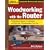 Woodworking with the Router: Professional Router Techniques and Jigs Any Woodworker Can Use
