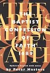 The Baptist Confession of Faith 1689: Or the Second London Confession with Scripture Proofs