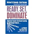 Ready, Set, Dominate: Implement Toyota's Set-Based Learning for Developing Products and Nobody Can Catch You