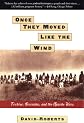 Once They Moved Like the Wind