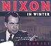 Nixon in Winter