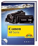 Canon HF - Serie: Das Buch zum HD Camcorder - Vierfarbig, von Aufnahmepraxis bis Schnitt, inkl - DVD mit Beispielen - Martin Quedenbaum