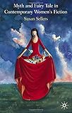 Myth and fairy tale in contemporary women's fiction