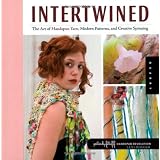 Intertwined: The Art of Handspun Yarn, Modern Patterns and Creative Spinning (Handspun Revolution) ~ Lexi Boeger