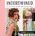 Intertwined: The Art of Handspun Yarn, Modern Patterns and Creative Spinning (Handspun Revolution)