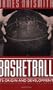 Basketball: Its Origin and Development