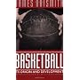 Basketball: Its Origin and Development by James Naismith