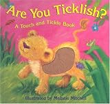 Are You Ticklish? (A Touch and Tickle Book)