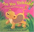 Are You Ticklish? (A Touch and Tickle Book)