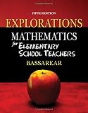Explorations for Bassarear's Mathematics for Elementary School Teachers, 5th