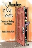 The Monsters in Our Closets
 Secrets to Healing the Psyche,
Virginia T. Novak