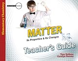 Matter: Its Properties and Its Changes Teacher's Guide (Investigate the Possibilities Series) (Investigate the Possibilities: Elementary Physics)